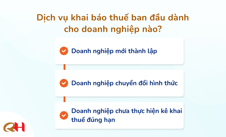 Dịch vụ khai báo thuế ban đầu dành cho doanh nghiệp nào?