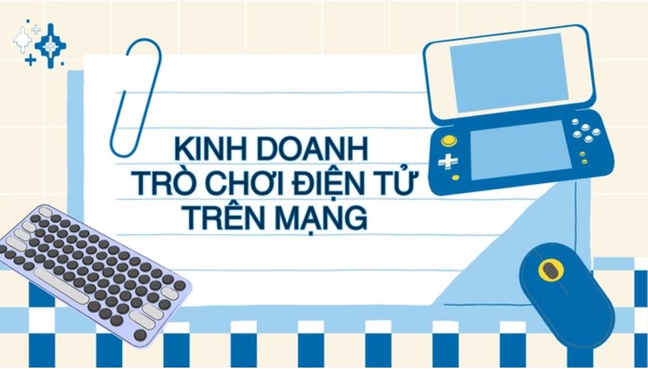 Kinh doanh trò chơi điện tử trên mạng cần lưu ý gì theo Nghị định 147/2024/NĐ-CP?