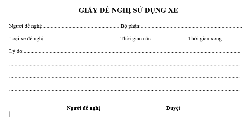 Quy định quản lý và sử dụng xe ô tô - Giấy đề nghị sử dụng xe