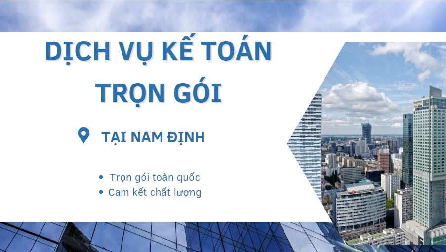 Dịch vụ kế toán thuế trọn gói tại Nam Định uy tín và chất lượng