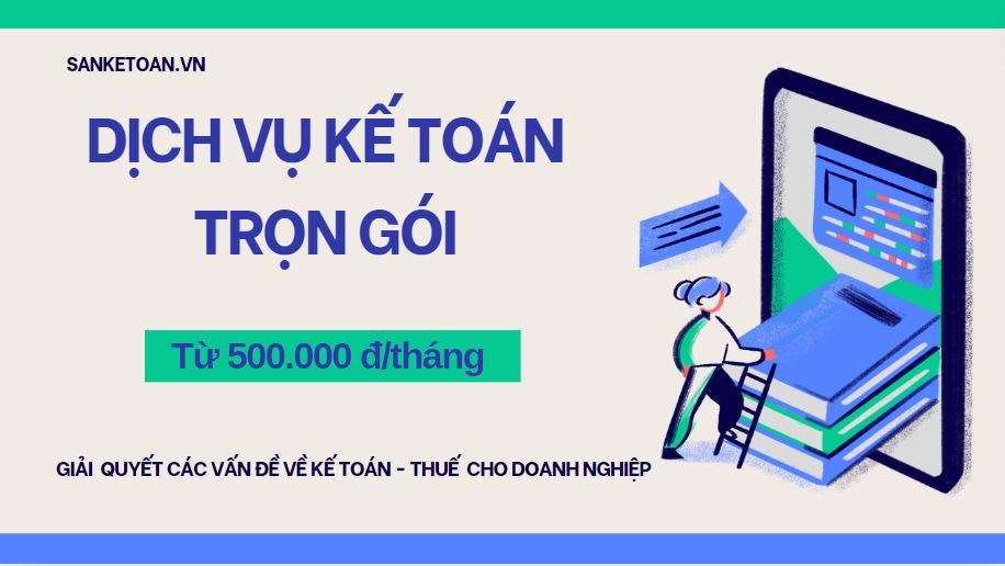 Dịch Vụ Kế Toán (Báo Cáo Thuế) Trọn Gói - Từ 500.000đ/tháng tại HÀ NỘI