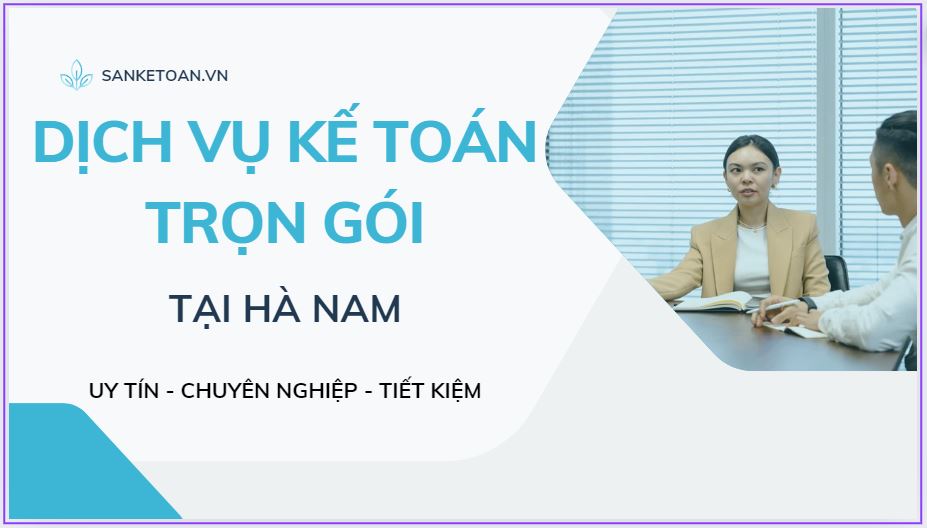 Dịch vụ kế toán thuế trọn gói tại Hà Nam uy tín và chất lượng