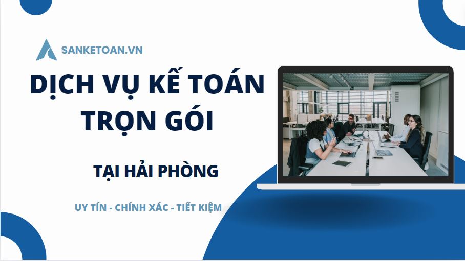 Dịch vụ kế toán thuế trọn gói tại Hải Phòng uy tín và chất lượng