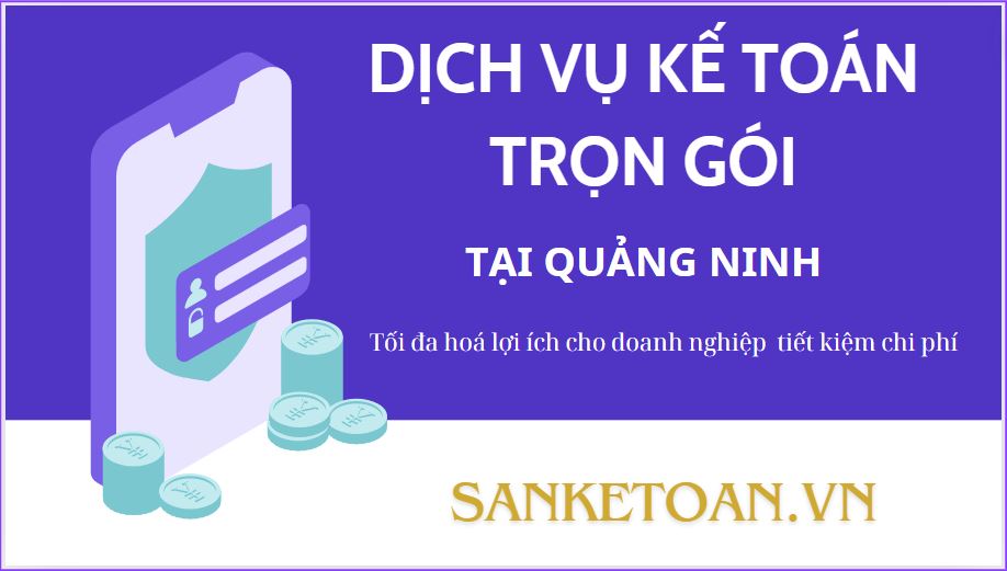 Dịch vụ kế toán thuế trọn gói tại Quảng Ninh uy tín và chất lượng