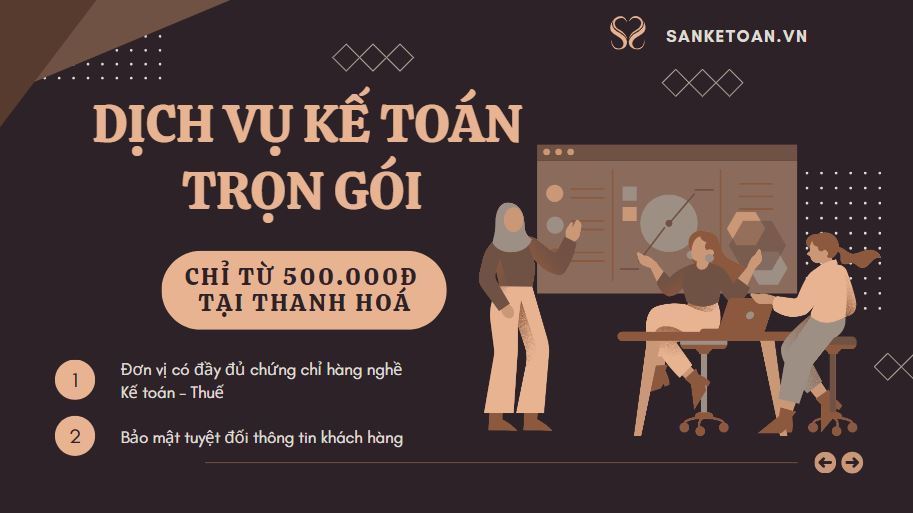 Dịch Vụ Kế Toán (Báo Cáo Thuế) Trọn Gói - Từ 500.000đ/tháng tại THANH HOÁ